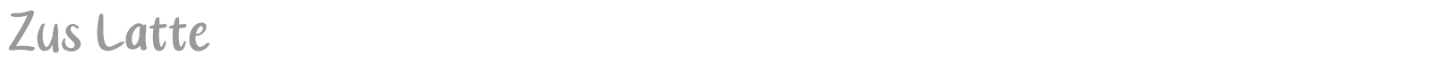 Zus Latte font preview
